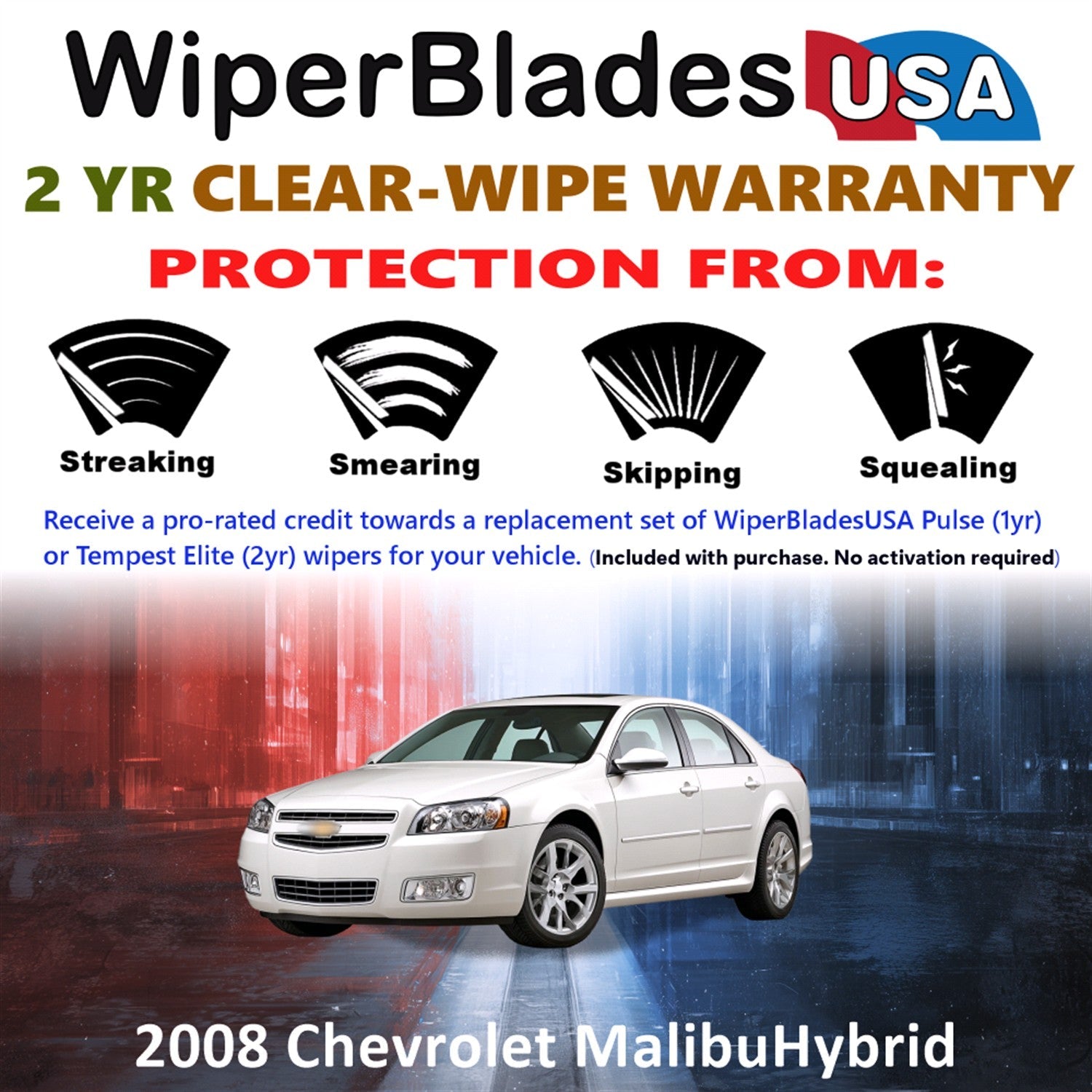 2008 Chevrolet Malibu  Hybrid Wiper Blades w/2yr Wear Warranty (Set of
